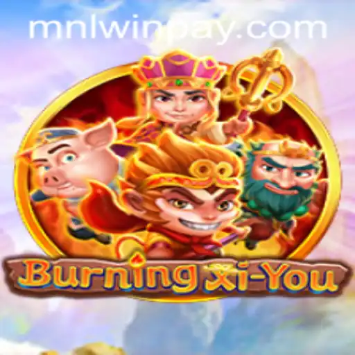 Discover the Thrilling World of BurningXiYou: A Comprehensive Guide