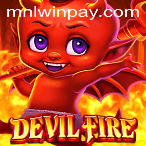 Exploring DevilFire: An Immersive Gaming Experience with MNLWin.COM