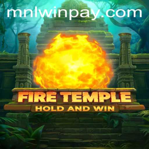 Discovering the Intriguing World of FireTemple with MNLWin.COM