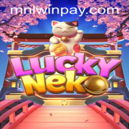 Discover the Excitement of LuckyNeko and MNLWin.COM