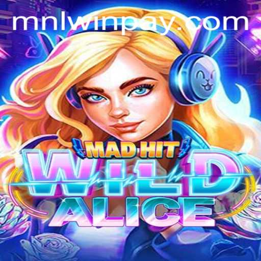 Discover the Exciting World of MadHitWildAlice: An Intriguing Adventure