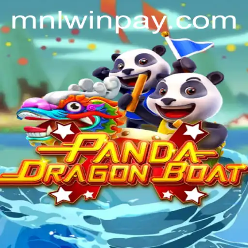 PANDADRAGONBOAT: A Riveting Gaming Experience with MNLWin.COM