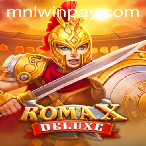 Exploring RomaXDeluxe: A Captivating Gaming Experience with MNLWin.COM